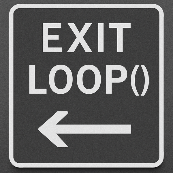 ExitLoop()